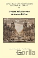 L'opera italiana come un evento festivo VII.