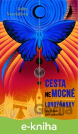 Cesta (ne)mocné Londýňanky - Alchymie metamorfózy