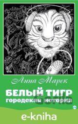 Bely`j Tigr. Gorodskaya istoriya /  Bílý tygr. Městská historie