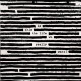 Roger Waters: Is This The Life We Really Want? (2 LP)