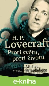 H. P. Lovecraft: Proti světu, proti životu