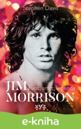 Jim Morrison: Život, smrt a legenda