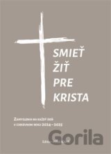 Smieť žiť pre Krista