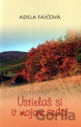 Ustielaš si v mojom srdci