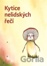 Kytice nelidských řečí