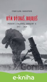 Kým dýchaš, bojuješ