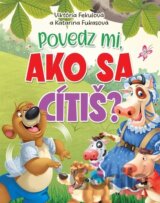 Povedz mi, ako sa cítiš?
