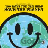 100 Ways You Can Help Save The Planet