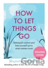 How to Let Things Go