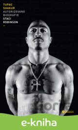 Tupac Shakur - Autorizovaná biografie