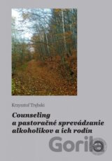 Counseling a pastoračné sprevádzanie alkoholikov a ich rodín