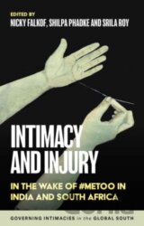 Intimacy and injury: In the wake of #MeToo in India and South Africa