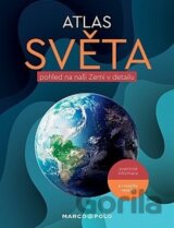 Atlas světa: Pohled na naši Zemi v detailu