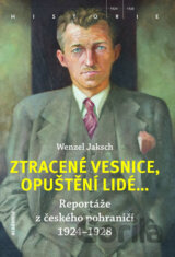 Ztracené vesnice, opuštění lidé...