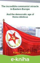 The incredible communist miracle in Eastern Europe