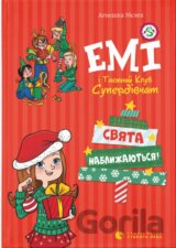 Emi i taiemnyi klub superdivchat. Sviata nablyzhaiutsia