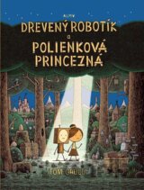 Drevený robotík a polienková princezná