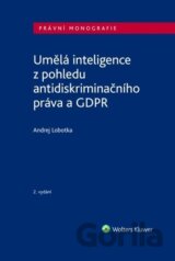 Umělá inteligence z pohledu antidiskriminačního práva a GDPR