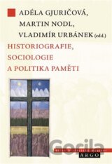 Historiografie, sociologie a politika paměti