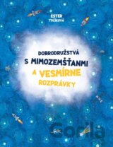 Dobrodružstvá s mimozemšťanmi a Vesmírne rozprávky