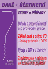 Daně, účetnictví, vzory a případy č. 1 / 2025 - Dohody o pracovní činnosti, dohody o provedení práce