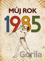 Můj rok 1985