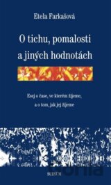 O tichu, pomalosti a jiných hodnotách