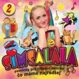 SIMSALALA 2: Pesničky pre šikovné detičky / Čo máme najradšej