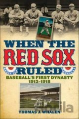 When the Red Sox Ruled