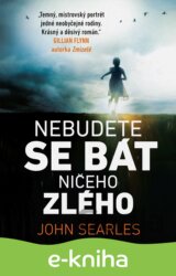 Nebudete se bát ničeho zlého
