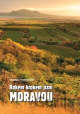 Rokem krokem jižní Moravou
