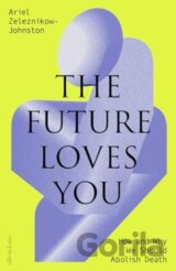 The Future Loves You