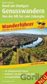 Rund um Stuttgart Genusswandern-Von der Alb bis zum Zabergäu / turistický průvodce