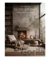 The Art Of Slow Living: Embracing Nature's Pace