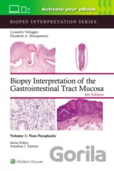 Biopsy Interpretation of the Gastrointestinal Tract Mucosa Volume 1