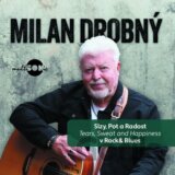 Milan Drobný: Slzy, pot a radost v Rock & Blues