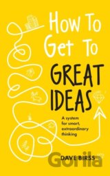 How to Get to Great Ideas