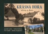Krásná Hora včera a dnes