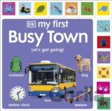 My First Busy Town: Let's Get Going!