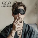Igor Orozovič: Když chlap svléká tmu LP