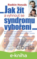 Jak žít a vyhnout se syndromu vyhoření