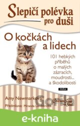 Slepičí polévka pro duši: O kočkách a lidech