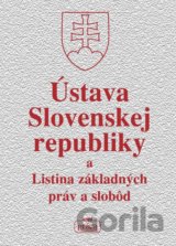 Ústava Slovenskej republiky a Listina základných práv a slobôd