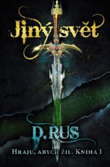 Hraju, abych žil: Jiný svět