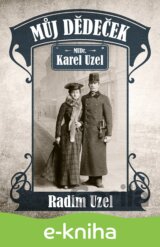 Můj dědeček MUDr. Karel Uzel