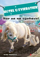 Hotel U zvieratiek: Hor sa na výstavu!
