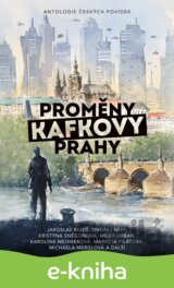 Proměny Kafkovy Prahy