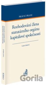 Rozhodování člena statutárního orgánu kapitálové společnosti