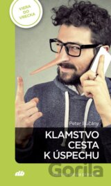 Klamstvo - cesta k úspechu