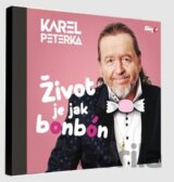 Karel Peterka:  Život je jak bonbon